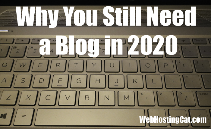 why-you-still-need-a-blog-in-2020